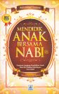 Pengetahuan Islam MENDIDIK ANAK BERSAMA NABI (HC) EDISI REVISI